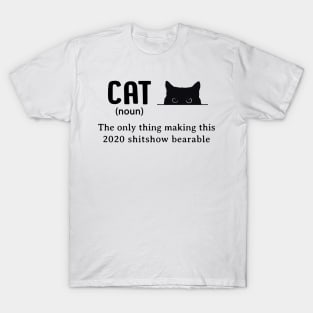 Cat The Only Thing Making This 2020 Shitshow Bearable T-Shirt